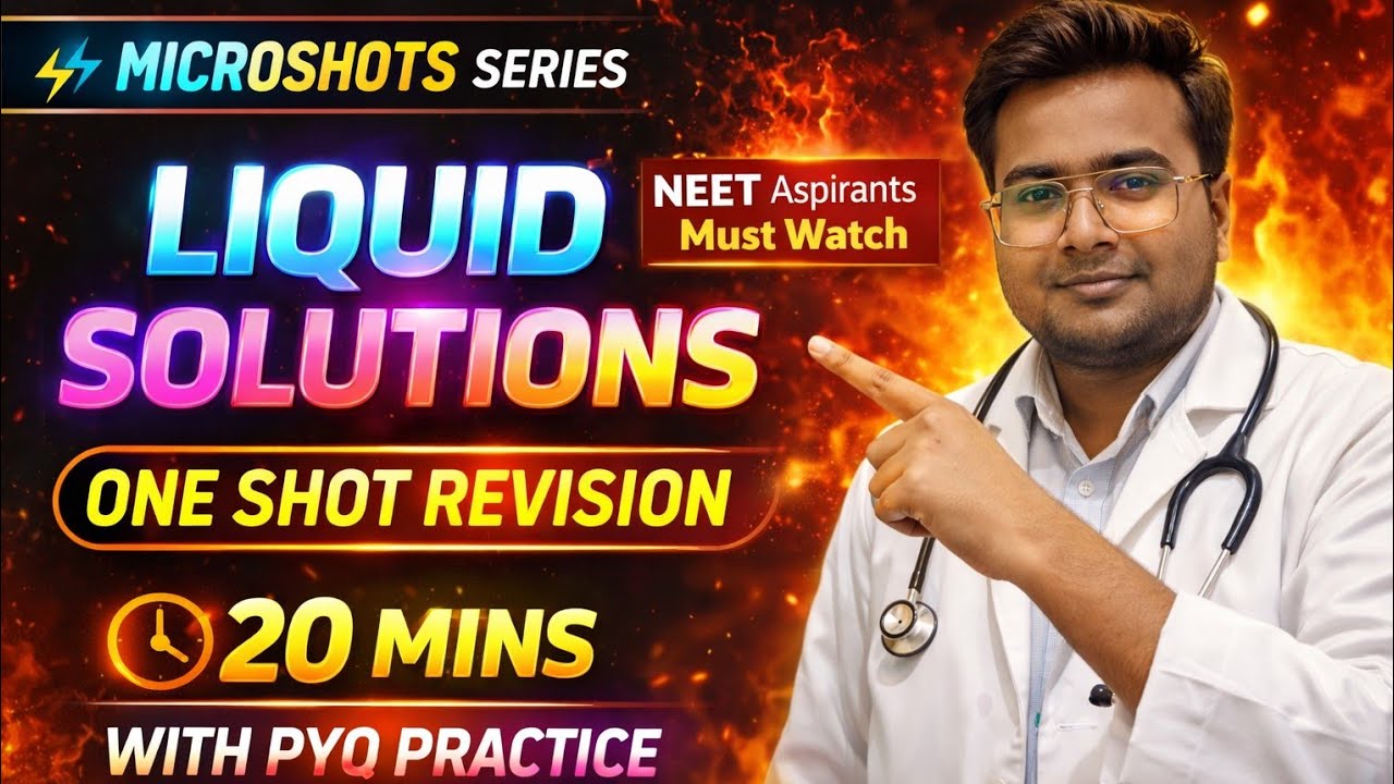 Liquid Solutions NEET 2026 | 30 Min Revision + PYQ Practice | Chemistry MicroShots | NEET 2026 Crash