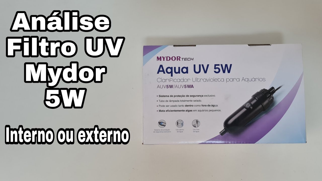 Análise - Filtro UV Mydor 5W Interno ou externo.  Prevenindo algas verdes.
