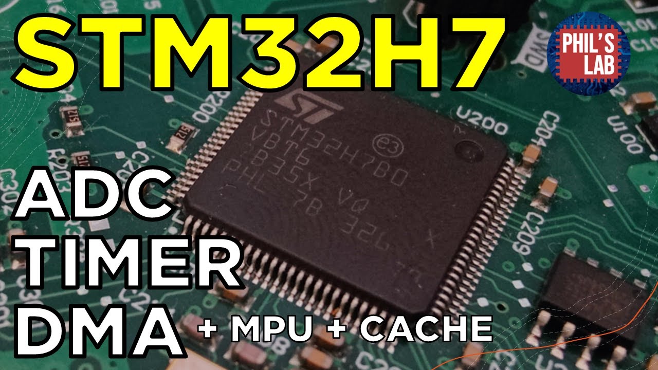 (Sponsored) STM32H7 ADC + DMA + Timer Firmware Tutorial - Phil's Lab #138