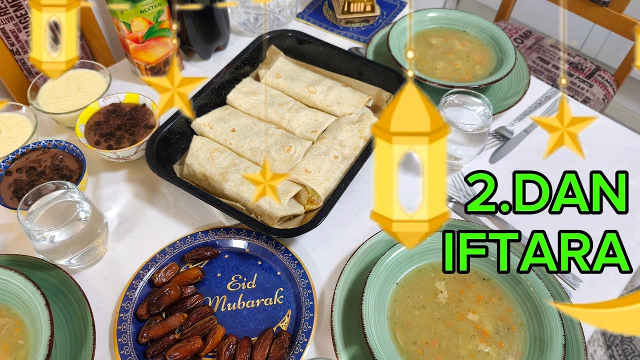🌙2.dan iftara Tortilje & Begova čorba i Miris Ramazana u našem domu ❤🏡