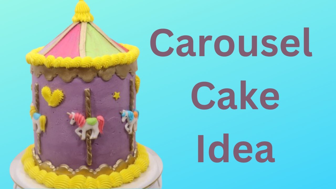 Carousel Cake Idea / Birthday Cake Idea