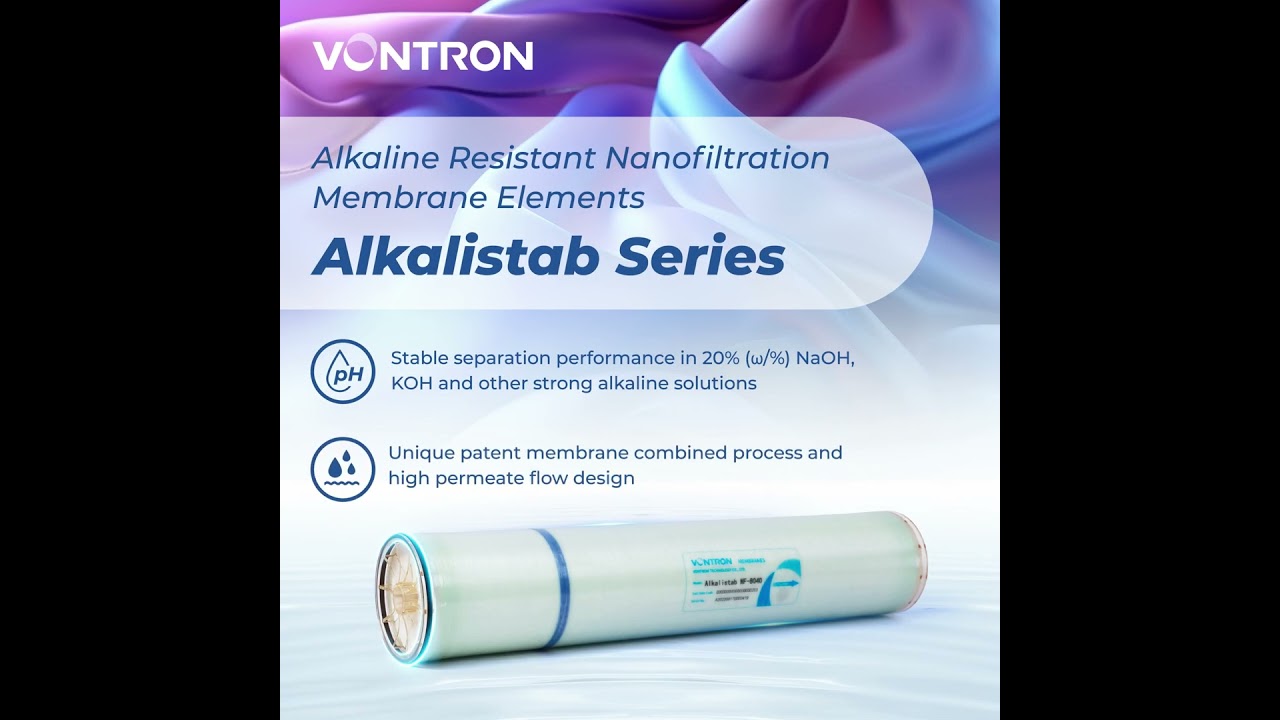 High Flux & Strong Alkali Resistance: Vontron Alkalistab NF Series