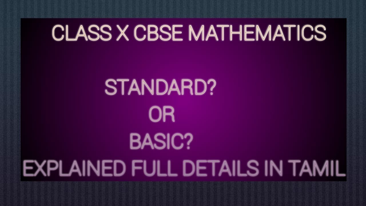 CLASS X CBSE MATH STANDARD OR BASIC EXPLAINED FULLY IN TAMIL