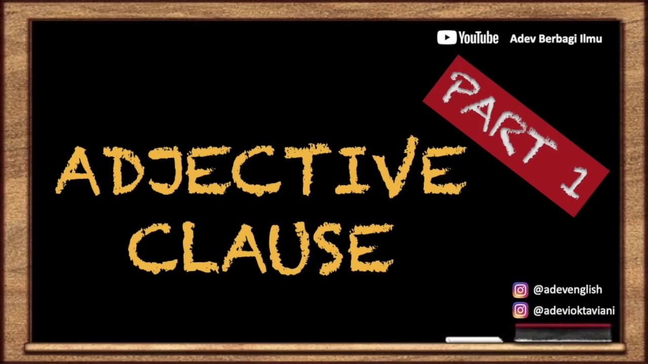 Materi Adjective Clause Part 1 (Materi SPMB PKN STAN, Grammar, TOEFL)