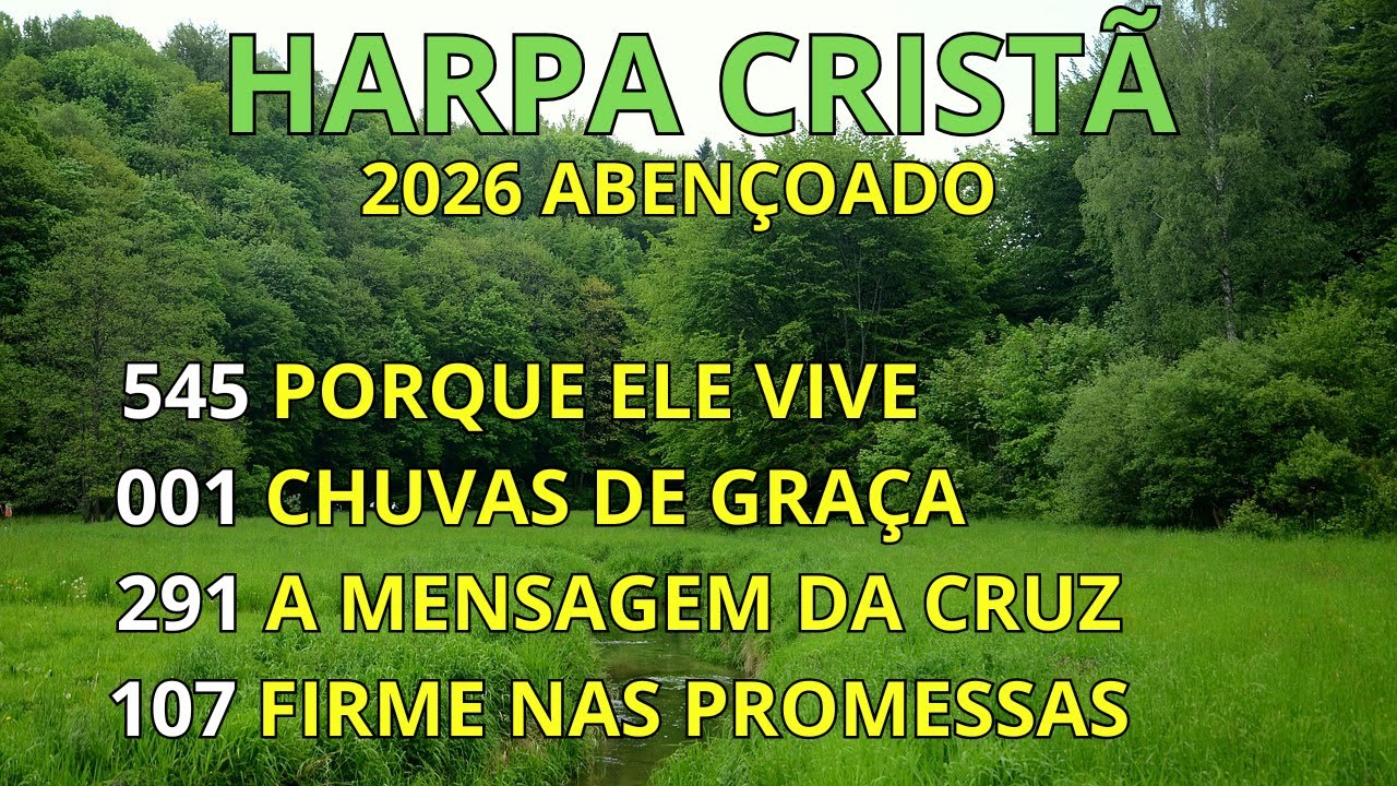 🎵 4 Hinos da Harpa Cristã para Edificar - Porque Ele Vive - Seleção Especial