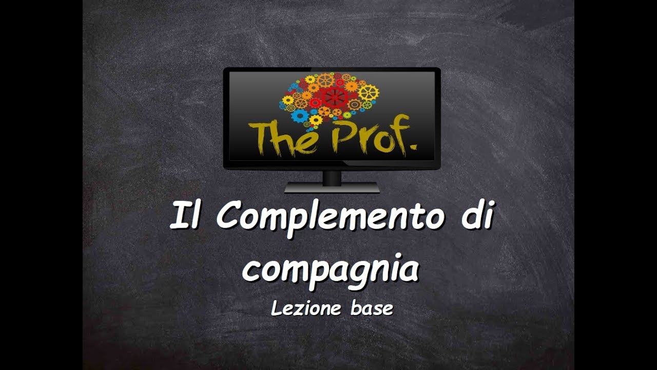 Analisi logica: Il Complemento di compagnia (lezione base)