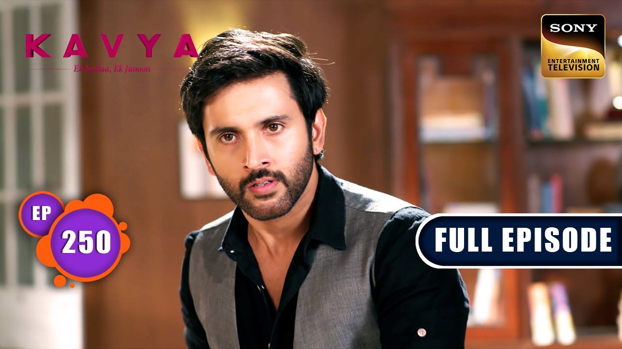 Bete Ki Khushi | Kavya - Ek Jazbaa Ek Junoon - Ep 250 | Full Episode | 12 Sep 2024