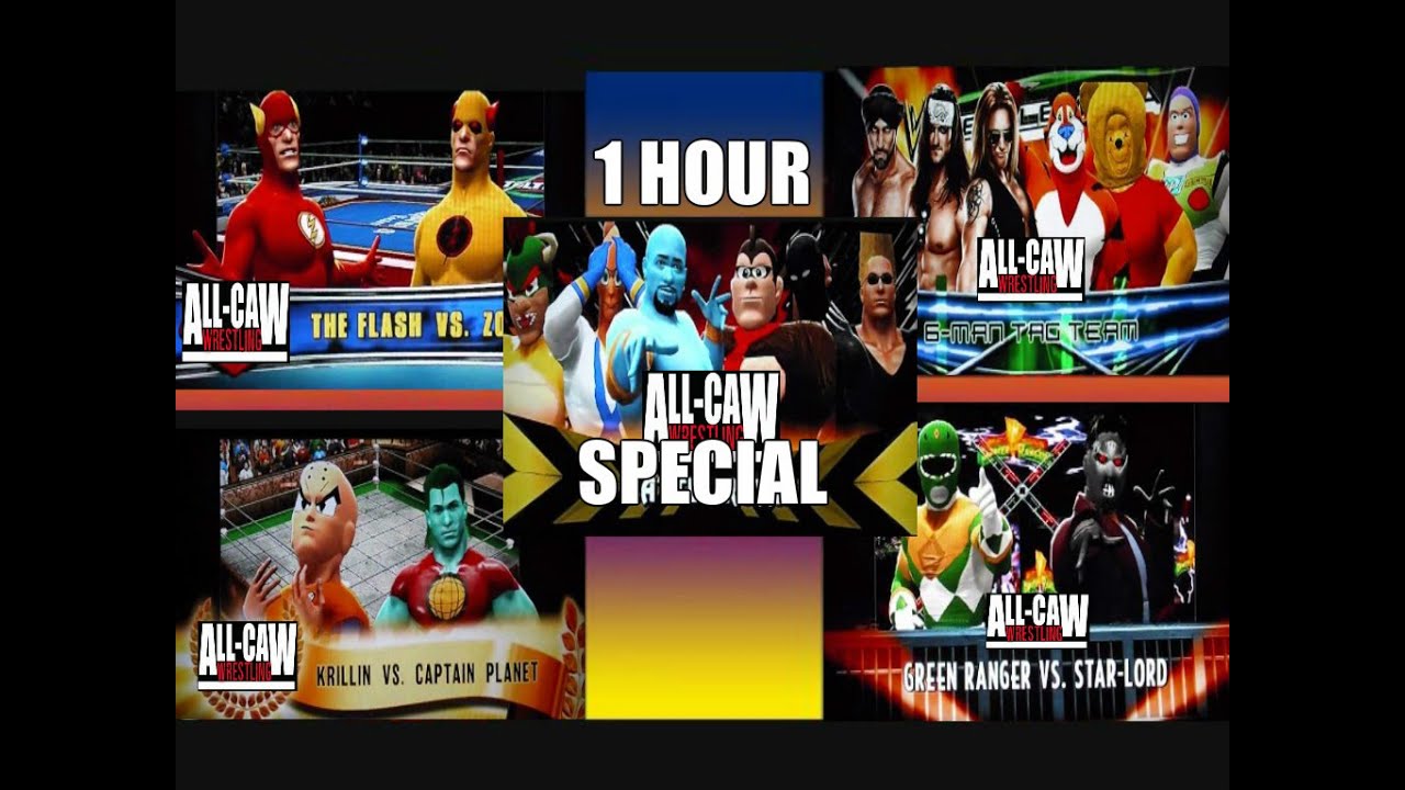 All-CAW Wrestling 1 Hour Special - Flash vs Zoom, Green Ranger vs Star-Lord (Season 6 Ep 34)