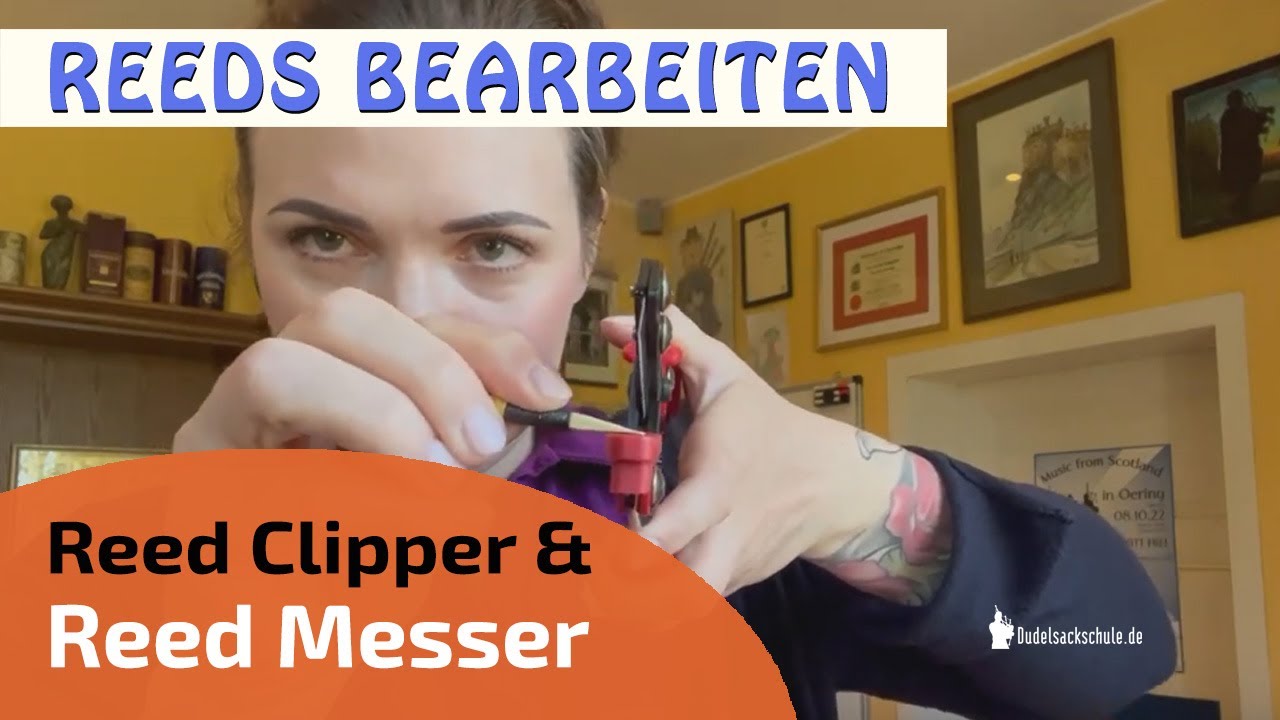 Dudelsack Reeds bearbeiten | Wir testen für Euch | Dudelsackschule.de
