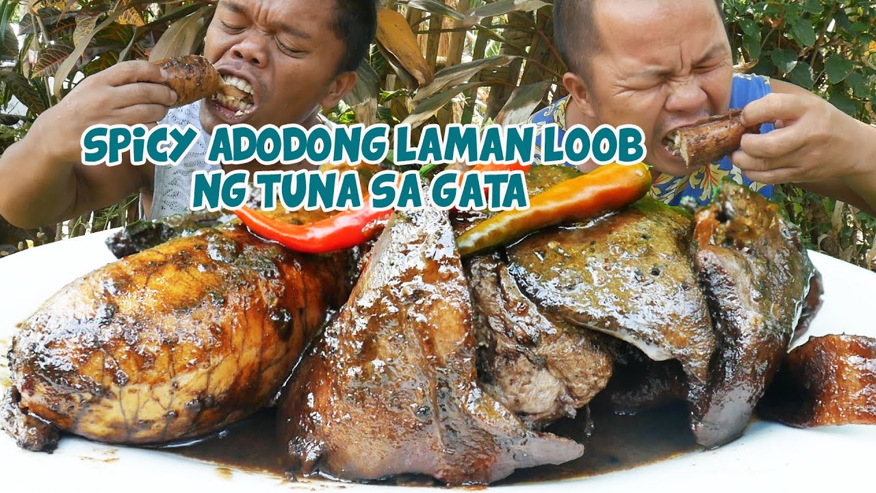 SPICY ADOBONG LAMAN LOOB NG TUNA SA GATA
