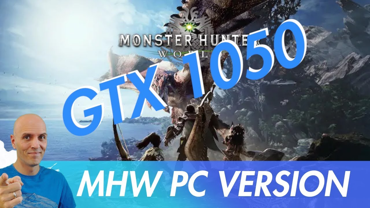 MONSTER HUNTER WORLD PC Performance GTX 1050 ОБНОВЛЕНИЕ НОВОСТЕЙ !! / Драйвер GeForce 398.82