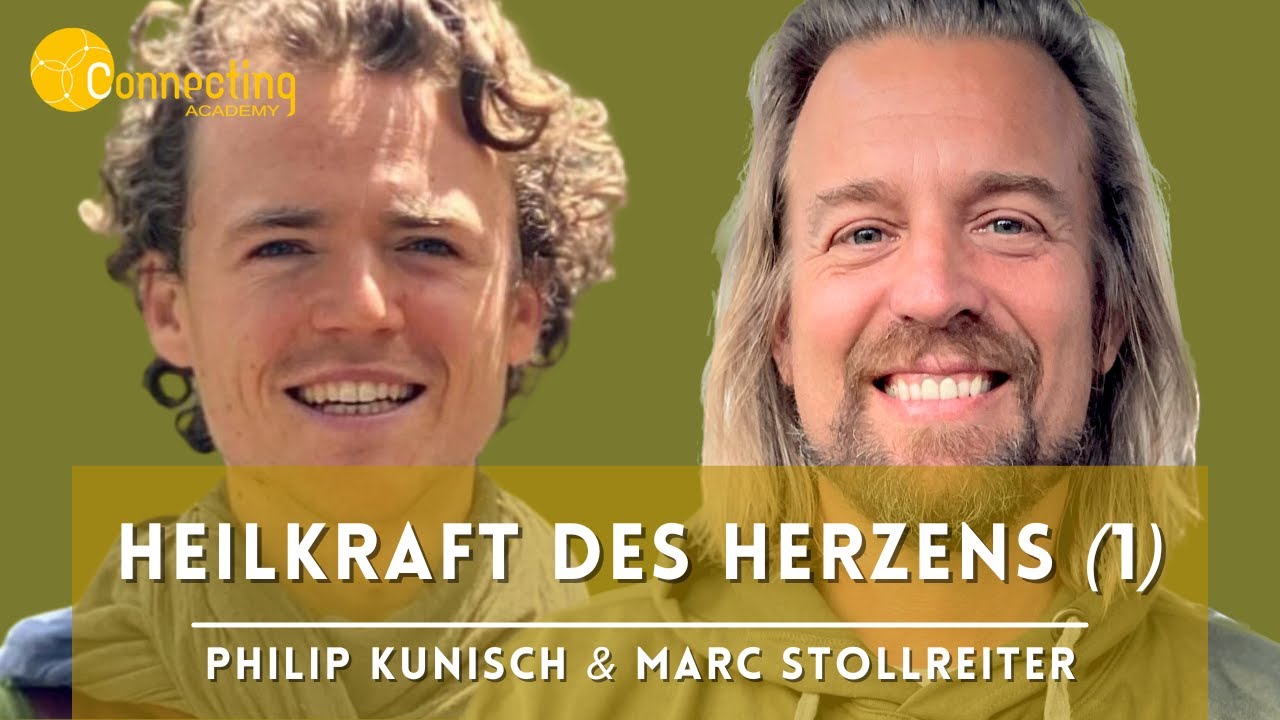 Die heilende Kraft des Herzens & die wahren Essenz der Liebe (1) - Philip Kunisch im Experten-Talk