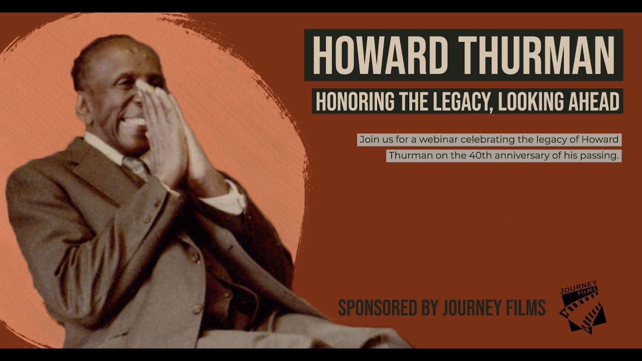 Howard Thurman - Honoring The Legacy Looking Ahead (Webinar)