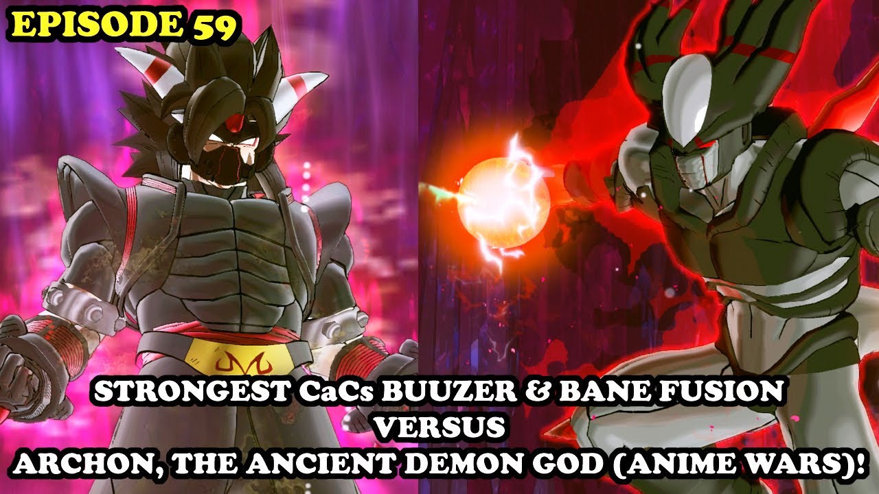 #59 Buuzer & Bane Fusion! STRONGEST CaC FUSION VS ARCHON! THE DEMON GOD IS BACK! DB Xenoverse 2 Mods