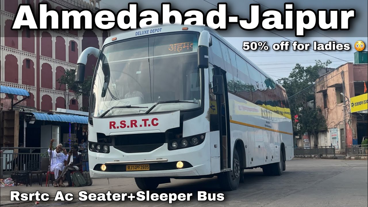 Ahmedabad-Jaipur in Rsrtc Ac Seater+Sleeper Bus I अहमदाबाद से जयपुर के लिए राजस्थान सरकार की बस I
