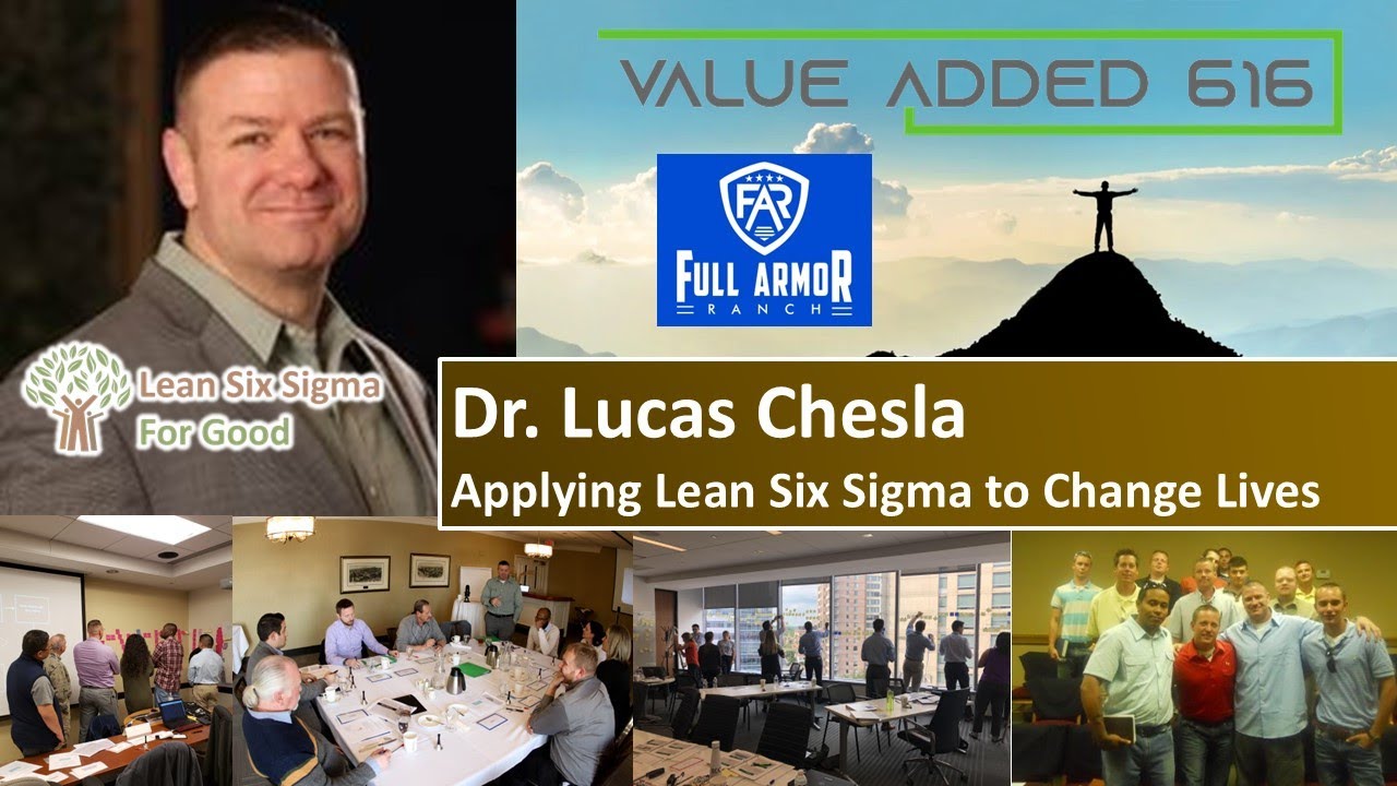E125: Using Lean Six Sigma to Change Lives with Luke Chesla - Lean Six Sigma for Good Podcast
