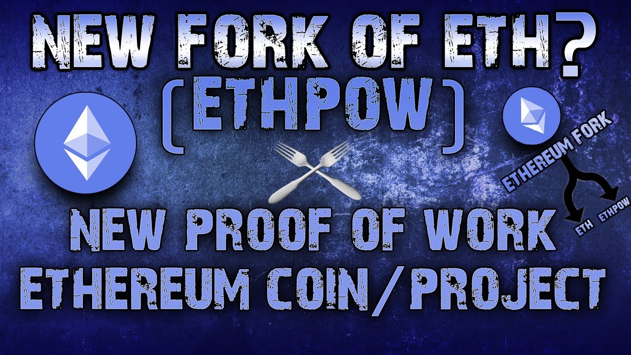 New #Ethereum Fork!? | ETHPOW | New Proof Of Work #ETH Coin/Project |