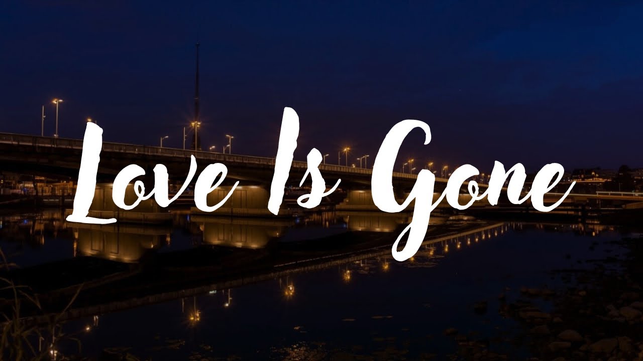 Love Is Gone 💔 | Sad Lyrics Song | Heartbreak & Letting Go