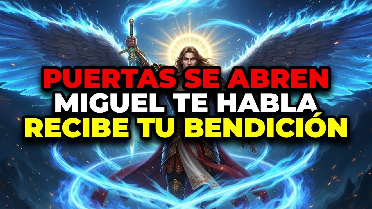 🙏 DIOS DICE QUE TU DESTINO FUE REVELADO: EL ARCÁNGEL MIGUEL TIENE UN MENSAJE MUY URGENTE