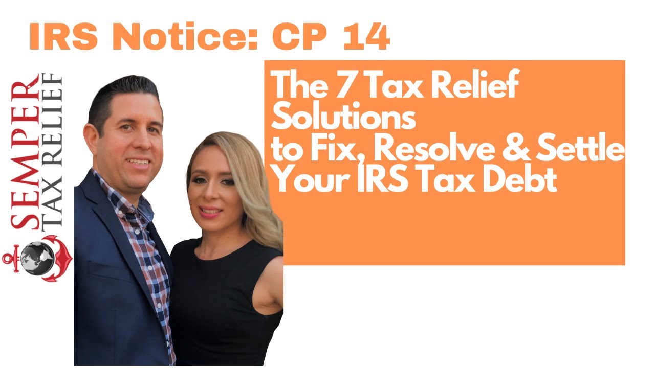 IRS Letter CP14 [7 Tax Relief solutions in 2020] to fix your IRS tax problems