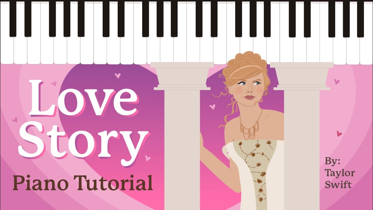 Love Story by Taylor Swift Piano Tutorial - Early Intermediate