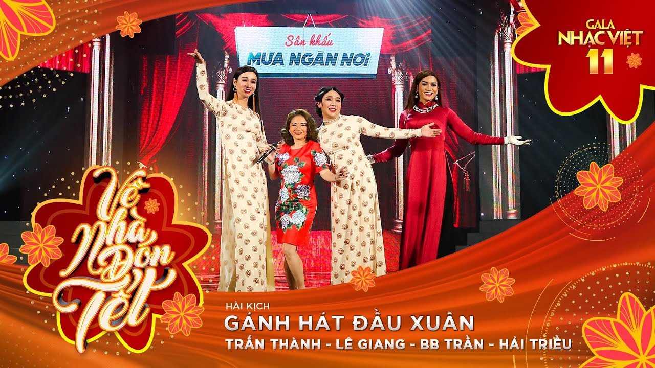 Hài kịch Tết: Gánh Hát Đầu Xuân - Trấn Thành, Lê Giang, BB Trần, Hải Triều | Gala Nhạc Việt 11