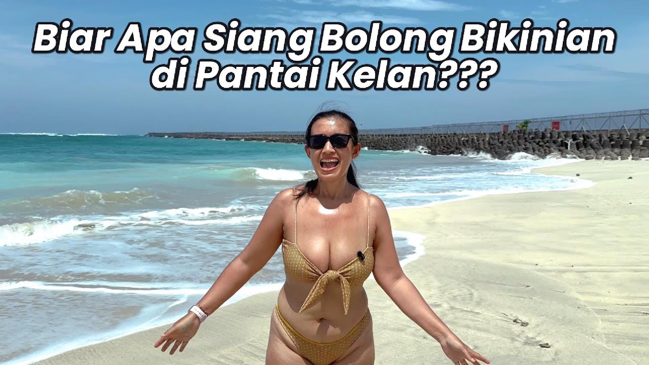 Siang Bolong Bikinian di Pantai Kelan