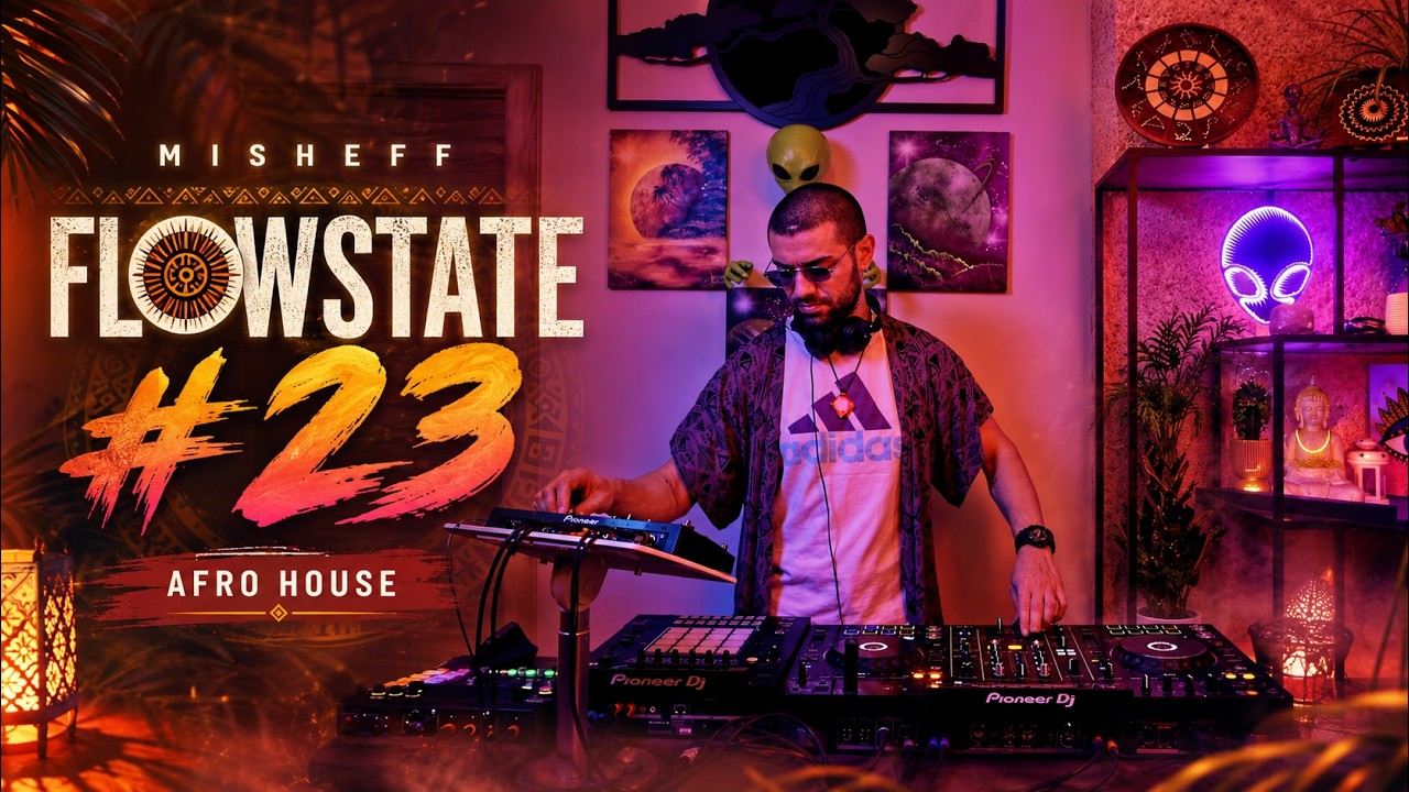 MISHEFF -  FlowState #23 (Afro/Melodic/Tribal-House) | 4K |