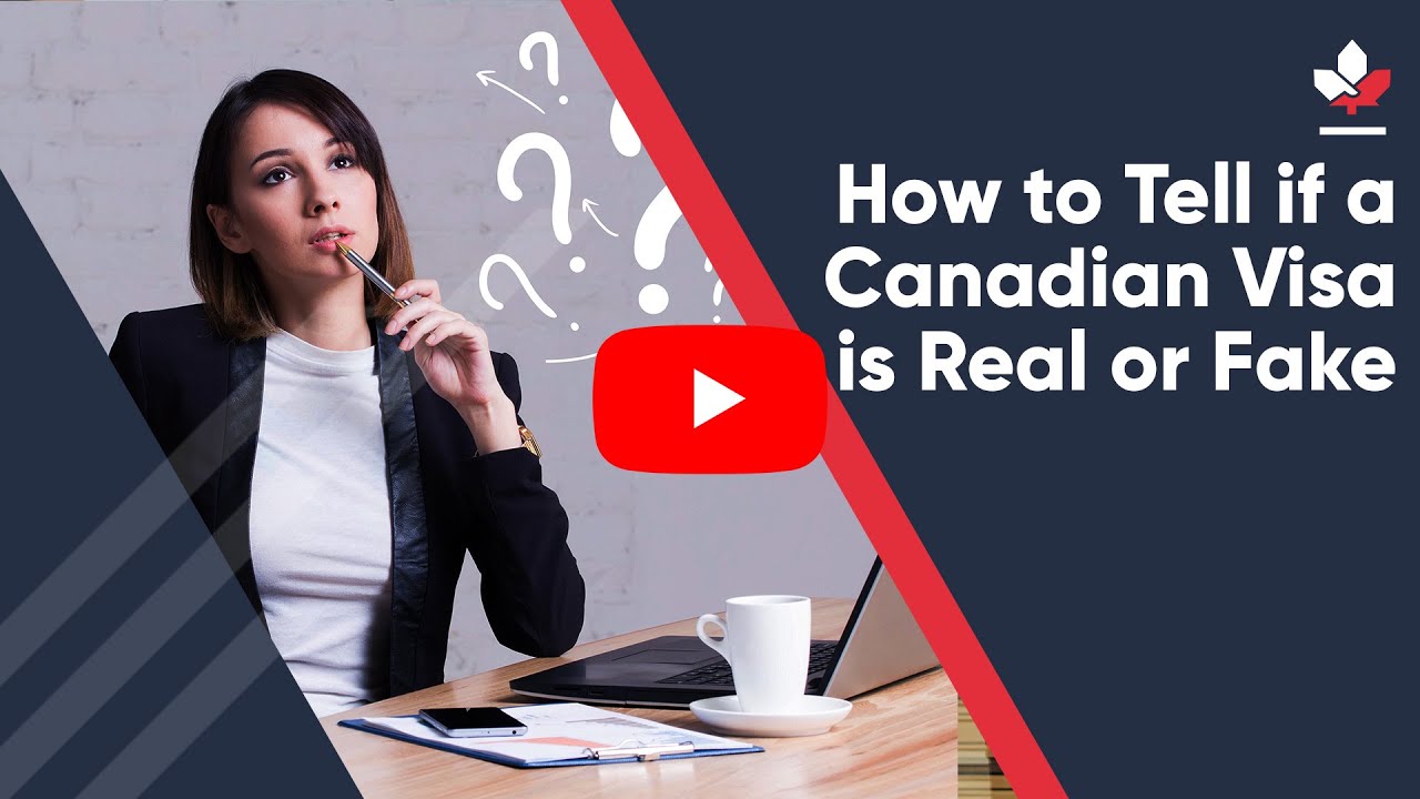 How To Tell If A Canadian Visa Is Real or Fake