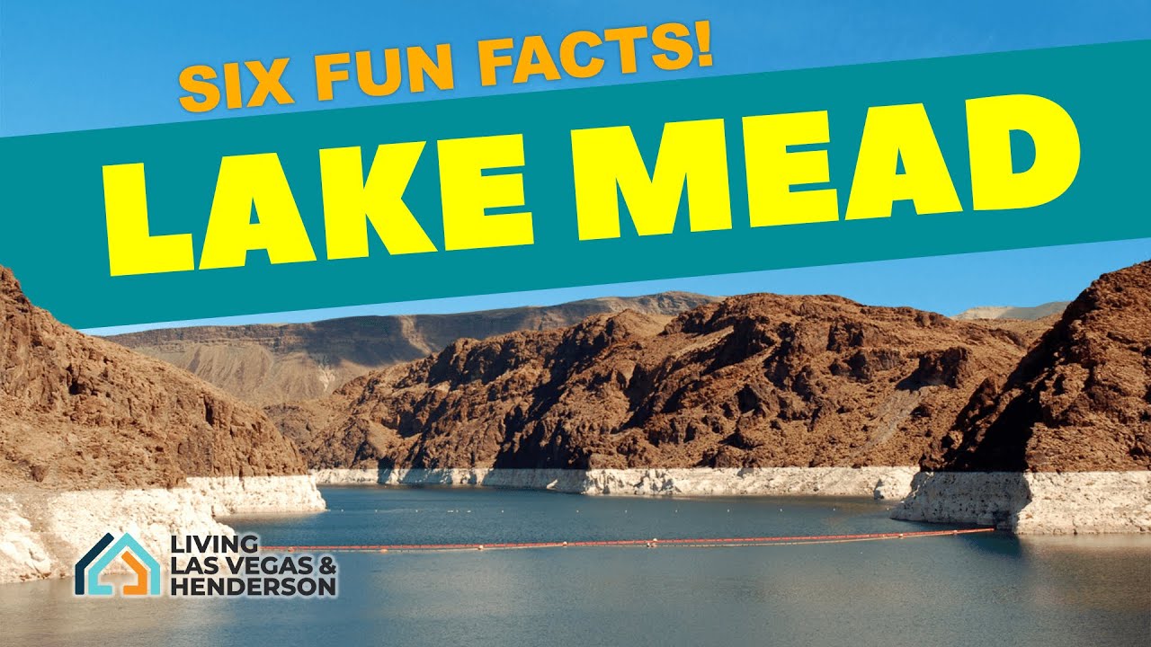 Lake Mead Las Vegas 2021 - Six Fun Facts About Lake Mead
