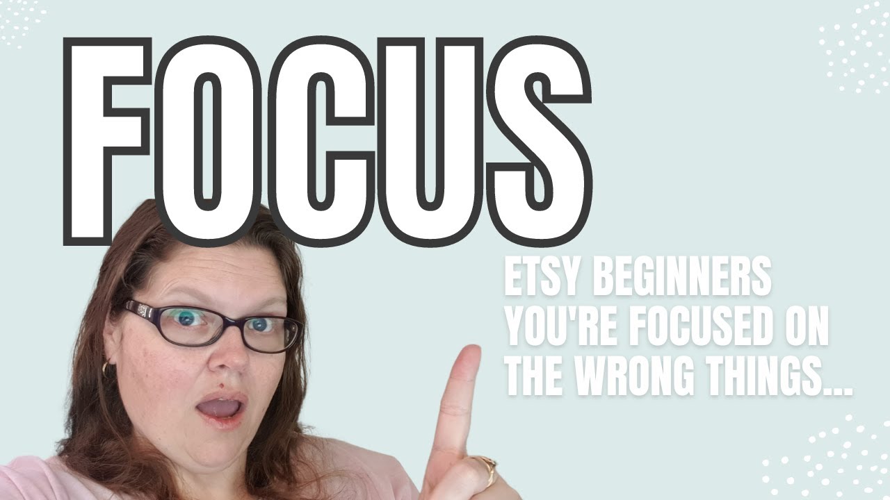 Focus for etsy beginners | what you should focus on with digital products as a beginner on etsy