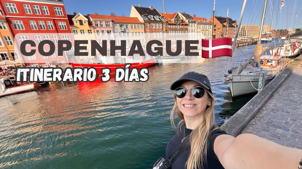 COPENHAGUE: 3 días recorriendo la capital de Dinamarca