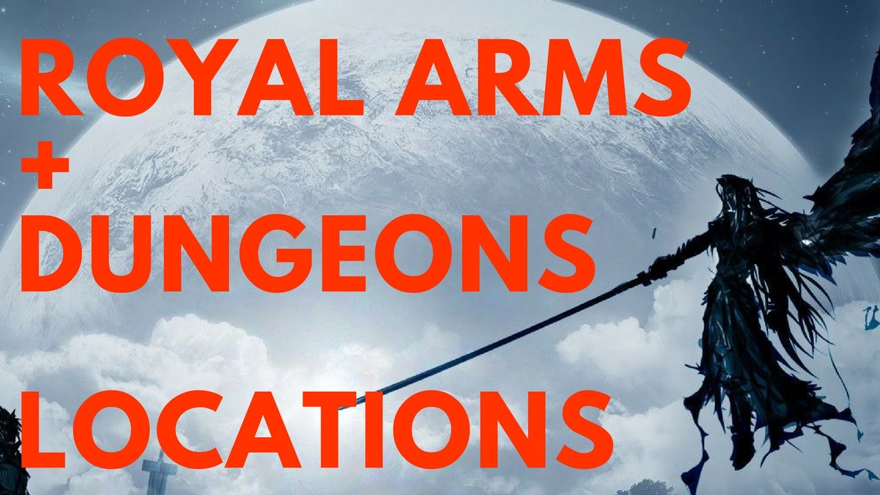 FFXV - ALL ROYAL ARMS & DUNGEONS LOCATIONS !!