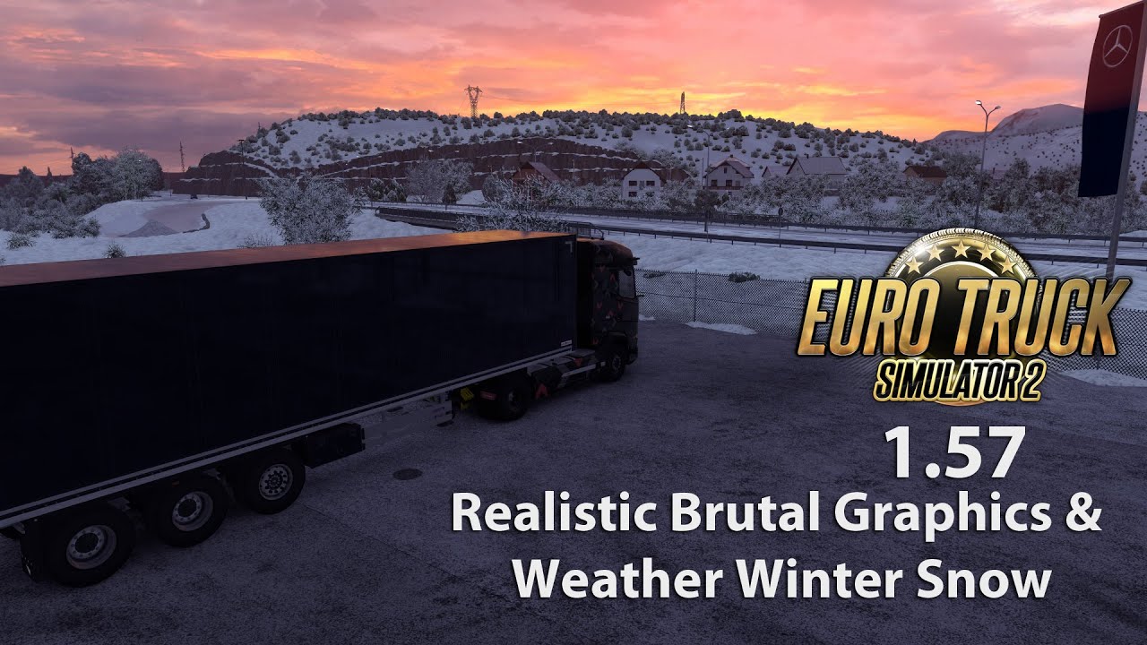 ETS2 1.57 &ndash; Realistic Brutal Graphics & Weather Winter Snow Mod