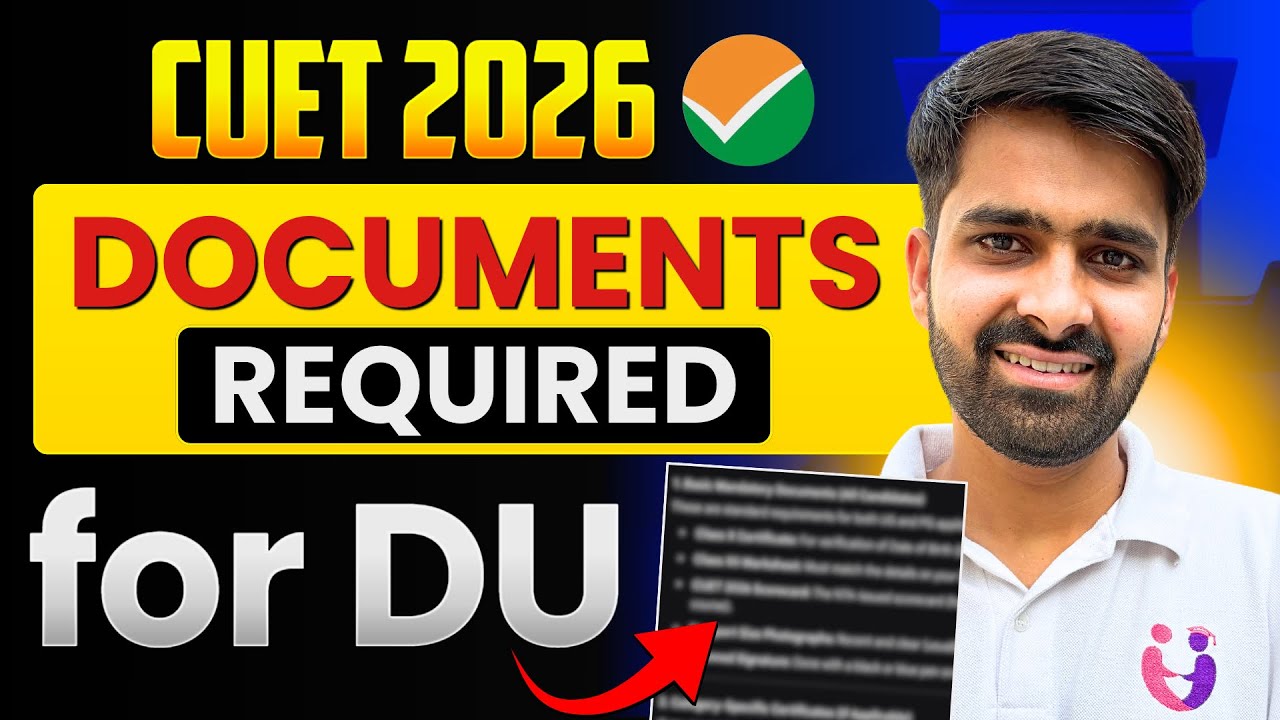 Documents Required for Delhi University Admission 2026 | Full List Explained