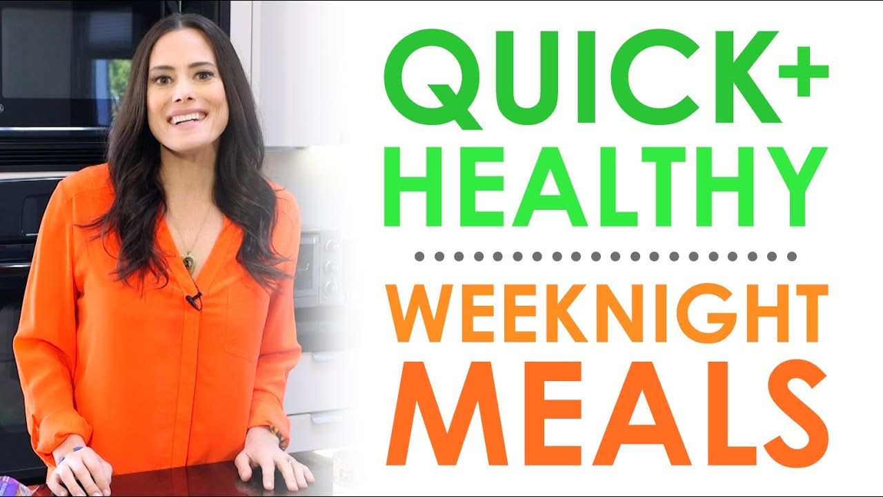 Quick and Healthy Weeknight Meals | Keri Glassman