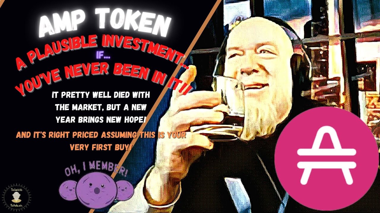Amp Token - If you have never bought it, it's 'right' priced! Great value capture 'if' and 'soon'!