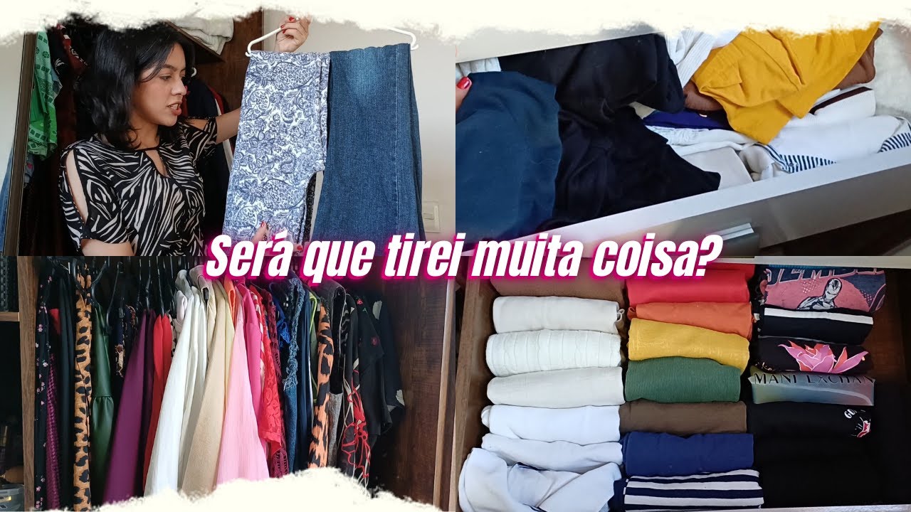 DESTRALHE e ORGANIZAÇÃO do meu guarda-roupa