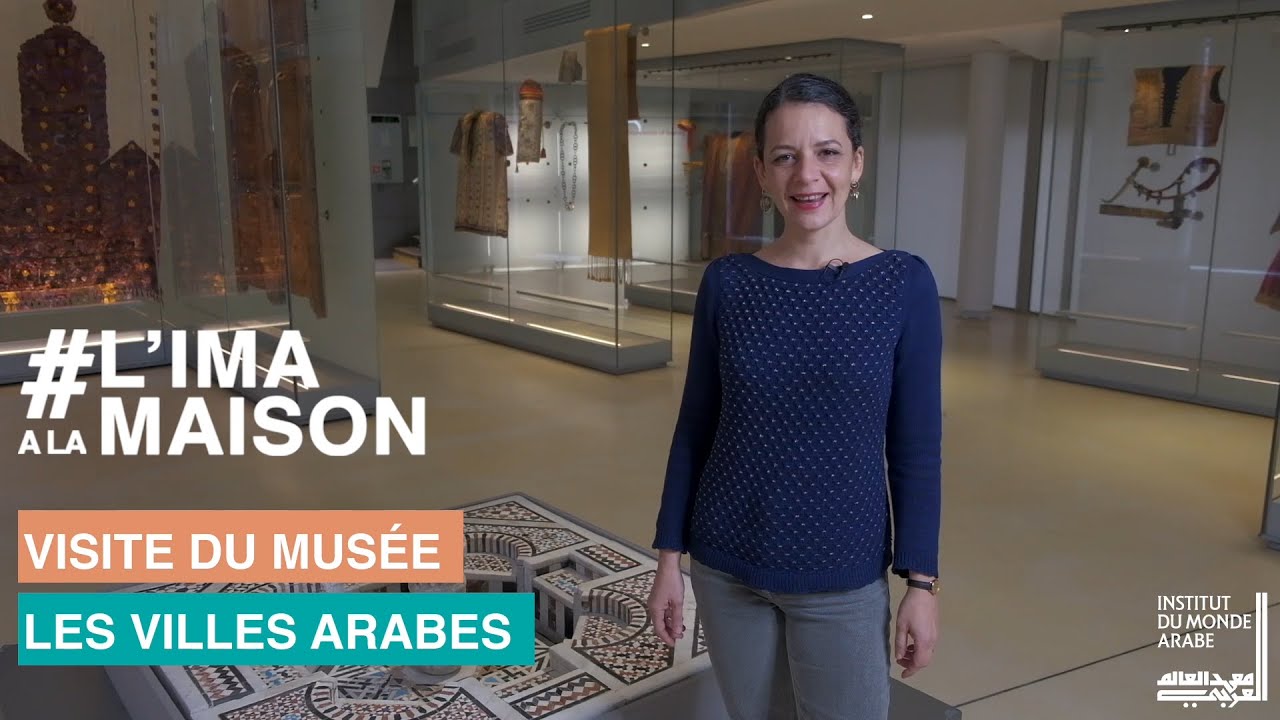 #MardiMusée | Visite du musée : Les villes arabes