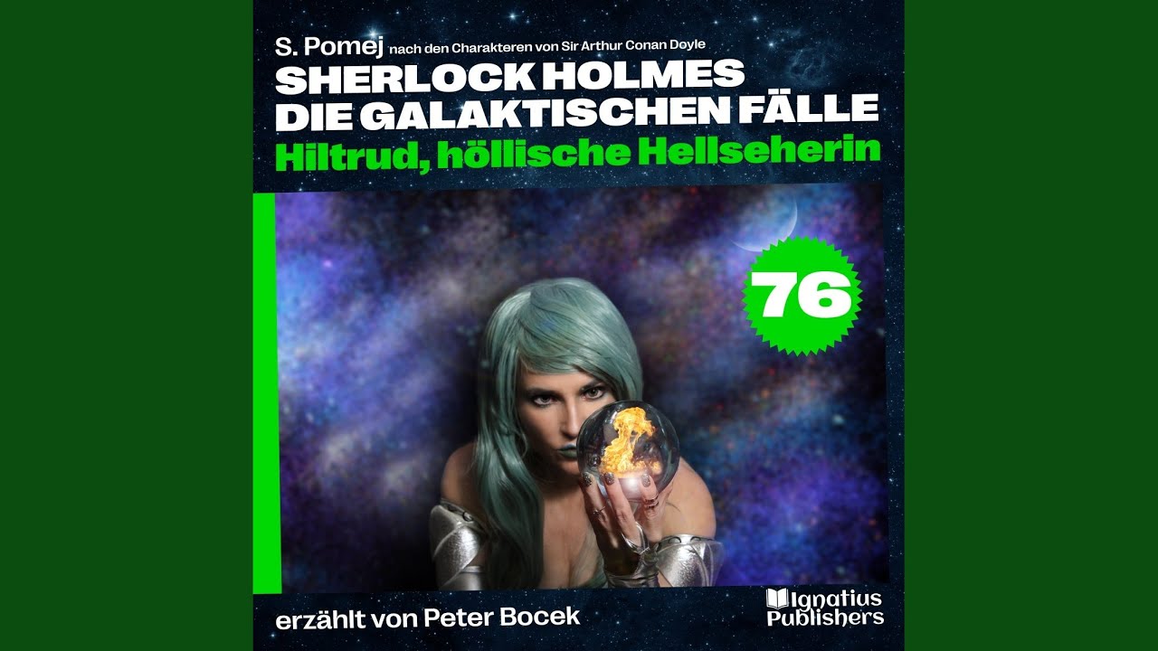 Kapitel 14 - Hiltrud, höllische Hellseherin (Sherlock Holmes - Die galaktischen Fälle, Folge 76)