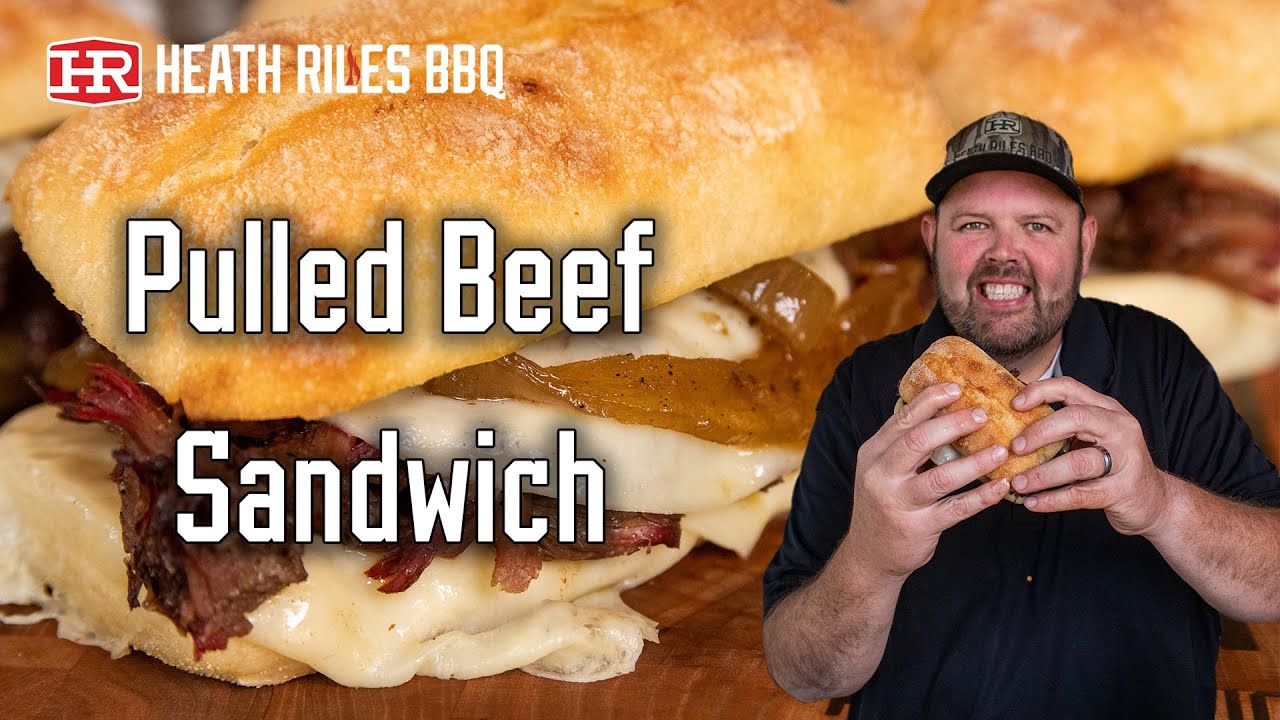 Pulled Beef Sandwich Recipe | Heath Riles BBQ