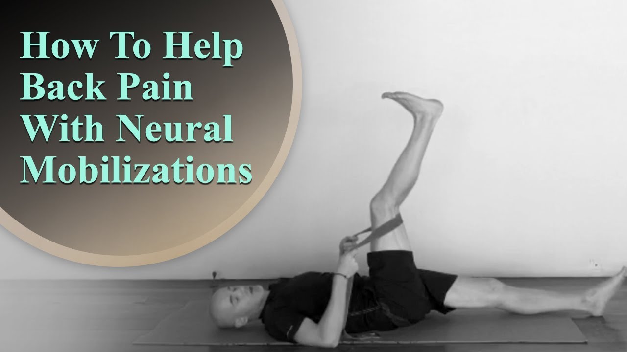 How To Help Back Pain With Neural Mobilizations