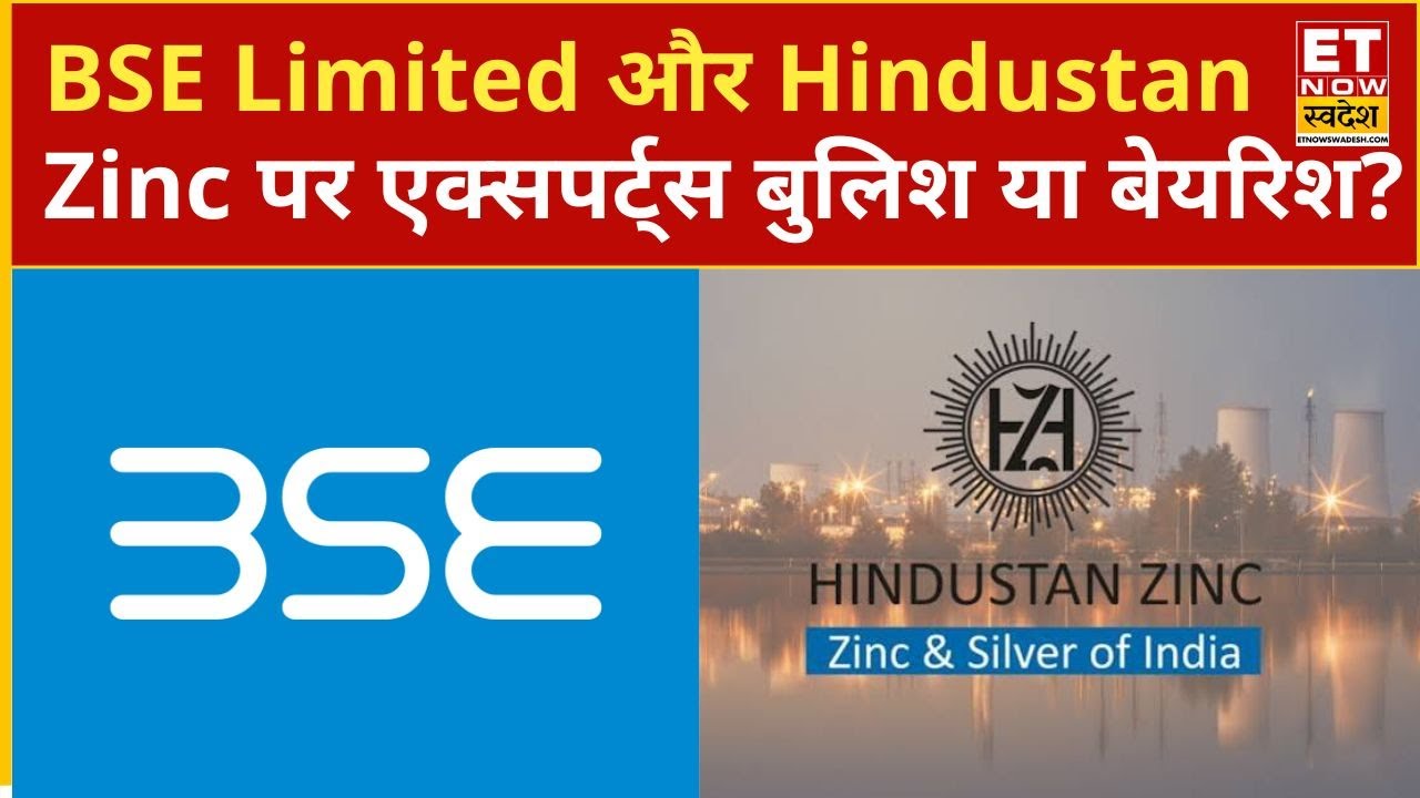Expert View on BSE Limited and Hindustan Zinc shares, find out where you can make big profits? | ...