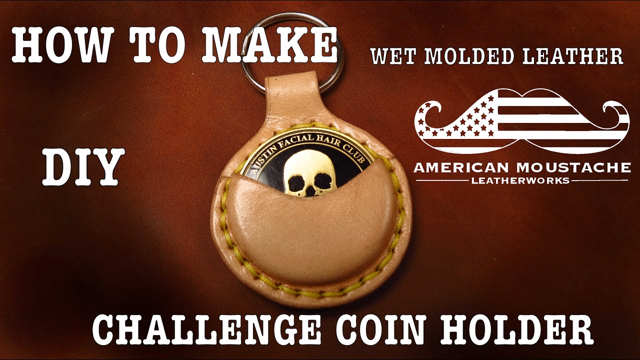 How to Make a Wet Molded Leather Challenge Coin Key Fob