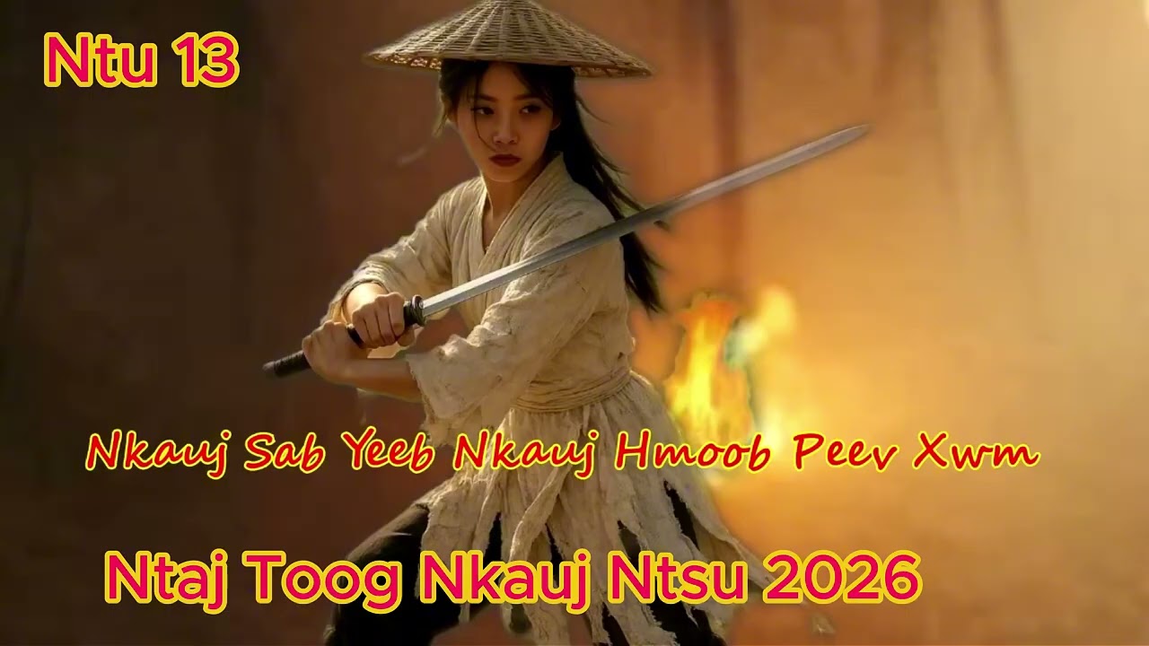 Nkauj Ntsum & Ntaj Toog (Ntu 13) 10/02/2026