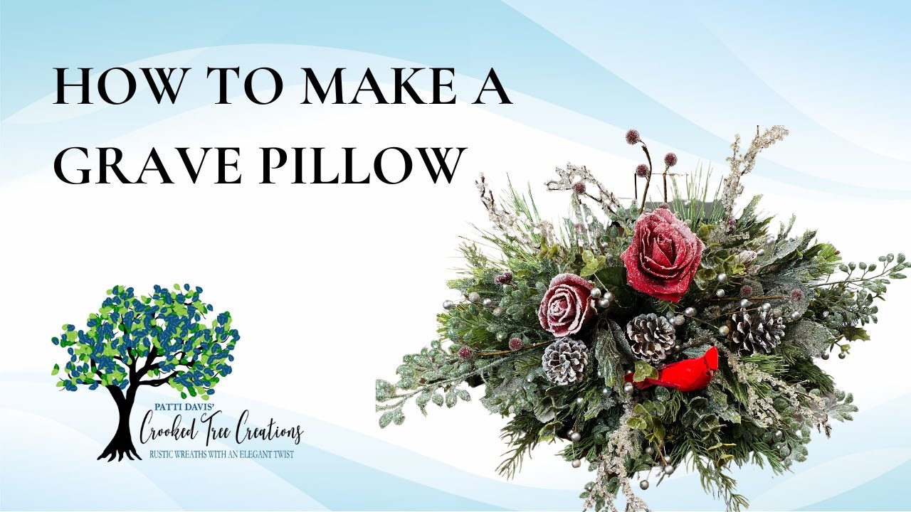 How to Make a Grave Pillow
