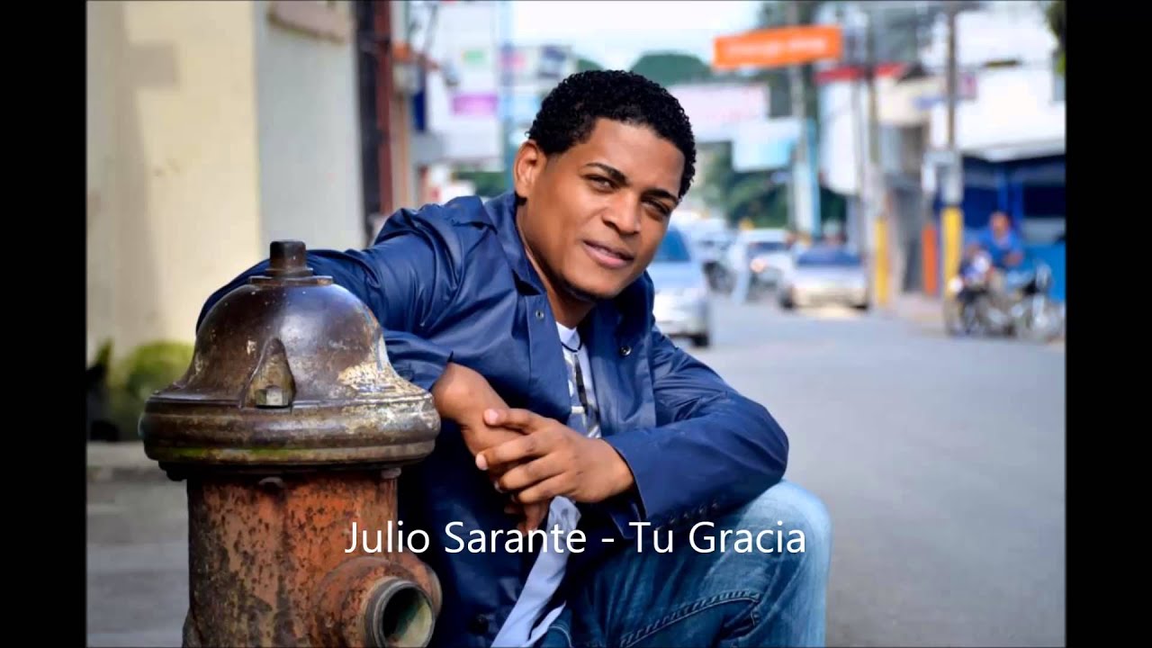 Julio Sarante - Tu Gracia