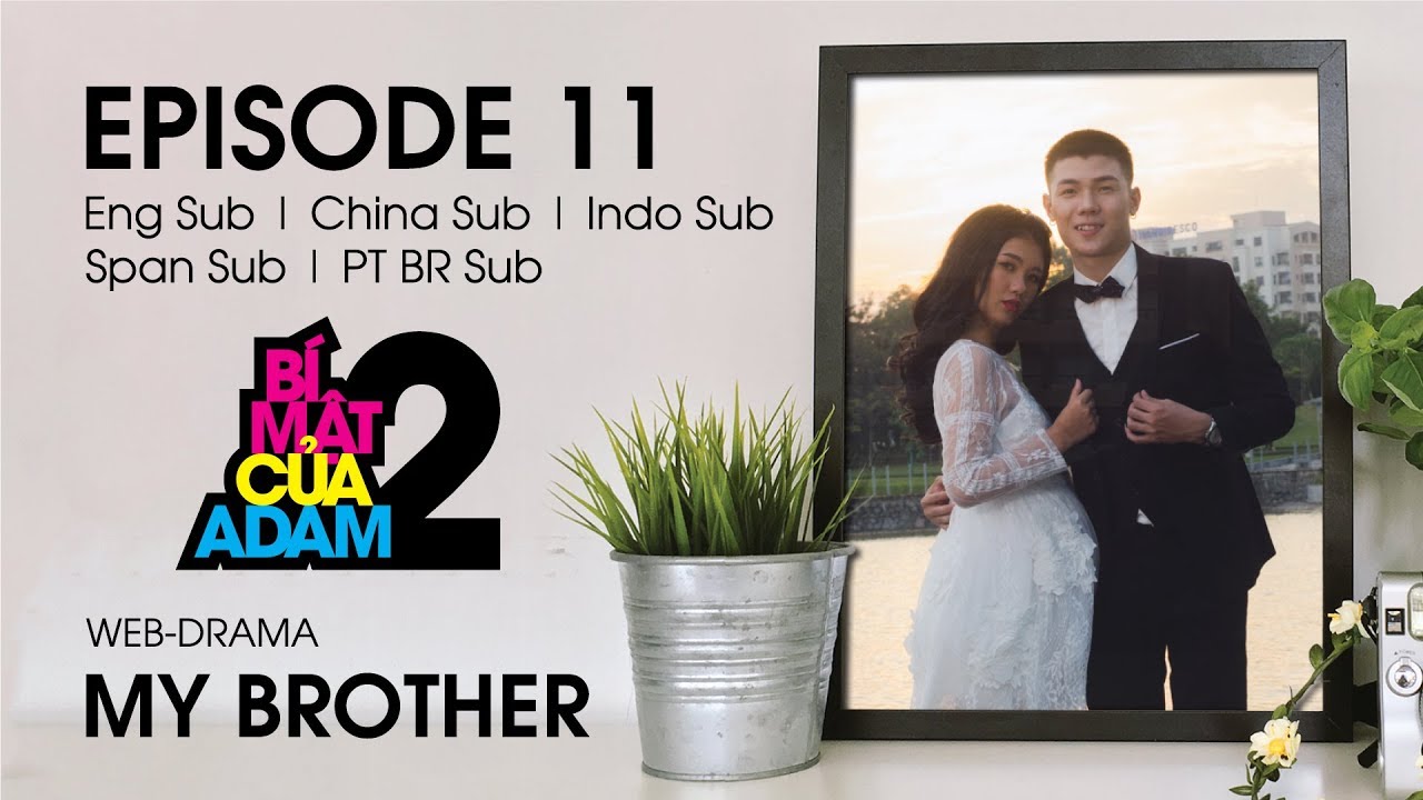 Web-drama Đam Mỹ | MY BROTHER - EP11 | OFFICIAL HD