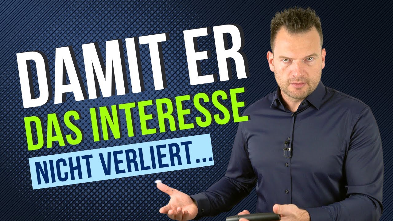 Warum ER das INTERESSE VERLIERT - und wie du das VERMEIDEST