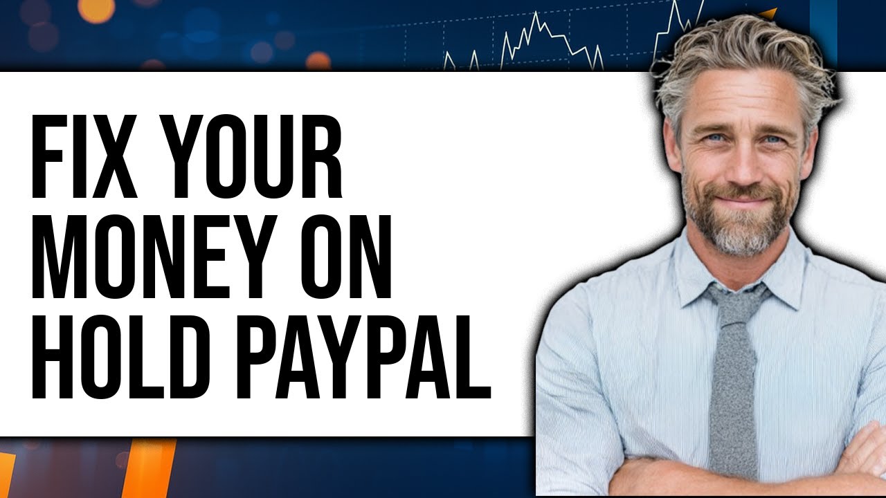 How To Fix Your Money On Hold PayPal 2025 - Full Guide